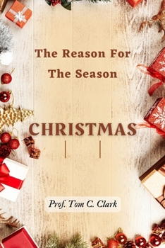 Christmas: The Reason For The Season