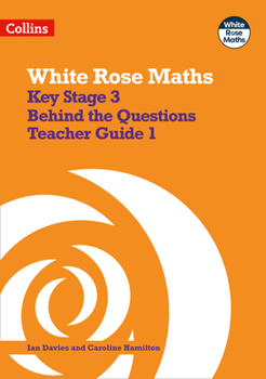 Paperback White Rose Maths: Secondary Maths Behind the Questions 1 Book
