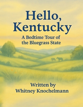 Paperback Hello, Kentucky!: A Bedtime Tour of the Bluegrass State Book