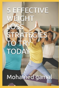 5 EFFECTIVE WEIGHT LOSS STRATEGIES TO TRY TODAY ("Knowledge Vault")