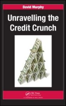 Paperback Unravelling the Credit Crunch Book