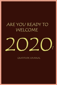 Paperback "Are you ready to welcome 2020" gratitude journal Book