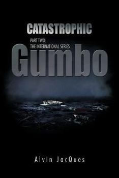 Paperback Catastrophic Gumbo: Part Two: The International Series Book