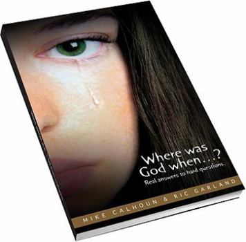Paperback Where Was God When...?: Real Answers to Hard Questions. Book