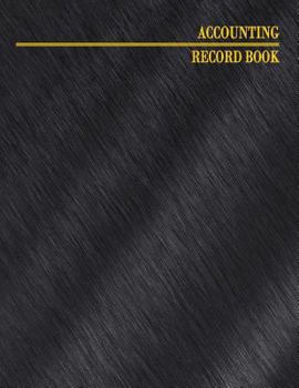 Paperback Accounting Record Book: Columnar Ruled Ledger, 4 Columns, 8.5x11 Inches, 128 Pages Book