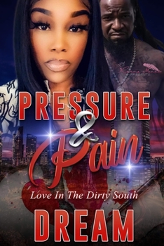 Paperback Pressure & Pain: Love in the Dirty South Book