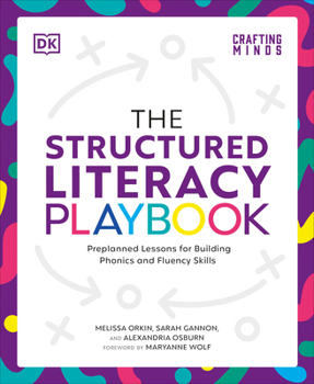Paperback The Structured Literacy Playbook: Preplanned Lessons for Building Phonics and Fluency Skills Book
