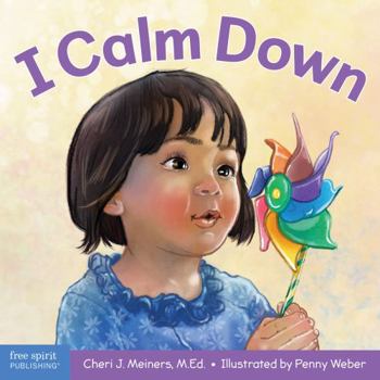 Board book I Calm Down: A Book about Working Through Strong Emotions Book