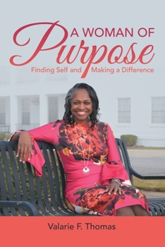 Paperback A Woman of Purpose: Finding Self and Making a Difference Book