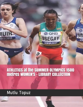 Paperback ATHLETICS at the SUMMER OLYMPICS 1500 metres WOMEN'S - LIBRARY COLLECTION Book