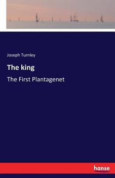 Paperback The king: The First Plantagenet Book