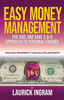 Paperback Easy Money Management: A Give and Save 3-6-5 Approach to Personal Finance Book
