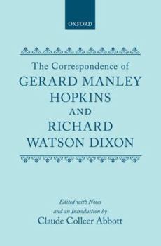 Letters to Robert Bridges and Correspondence with Richard Watson Dixon