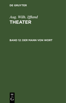 Hardcover Der Mann Von Wort: Ein Schauspiel in Fünf Aufzügen [German] Book