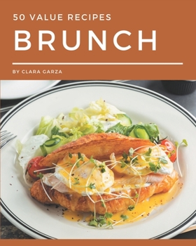 Paperback 50 Value Brunch Recipes: Greatest Value Brunch Cookbook of All Time Book