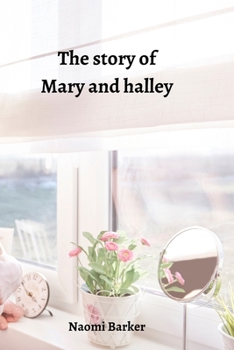 Paperback The story of Mary and halley Book