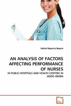 Paperback An Analysis of Factors Affecting Performance of Nurses Book
