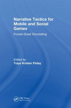 Hardcover Narrative Tactics for Mobile and Social Games: Pocket-Sized Storytelling Book