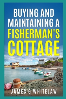 Paperback Buying and Maintaining a Fisherman's Cottage Book