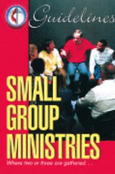 Paperback Small Group Ministries: Where two or three are gathered... Book