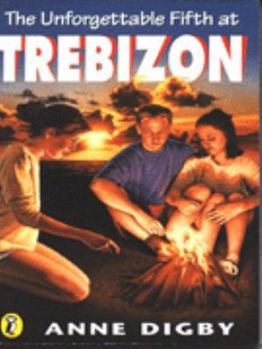 The Unforgettable Fifth at Trebizon - Book #14 of the Trebizon