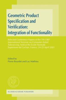 Hardcover Geometric Product Specification and Verification: Integration of Functionality: Selected Conference Papers of the 7th Cirp International Seminar on Co Book