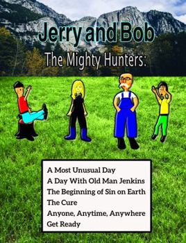 Paperback Jerry and Bob, the Mighty Hunters: an Ordinary Weekend? Book