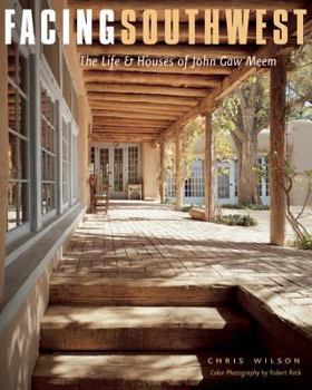 Paperback Facing Southwest: The Life & Houses of John Gaw Meem Book