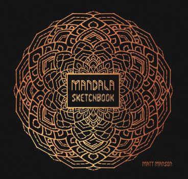 Perfect Paperback Mandala Sketchbook: Guided Activity Book To Create Your Own Unique Designs Book