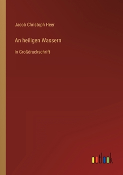 Paperback An heiligen Wassern: in Großdruckschrift [German] Book