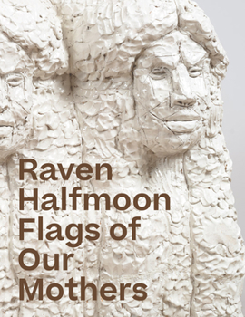 Hardcover Raven Halfmoon: Flags of Our Mothers Book