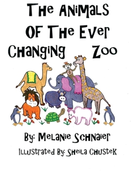 Paperback The Animals of the Ever Changing Zoo Book