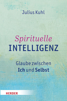 Paperback Spirituelle Intelligenz: Glaube Zwischen Ich Und Selbst [German] Book