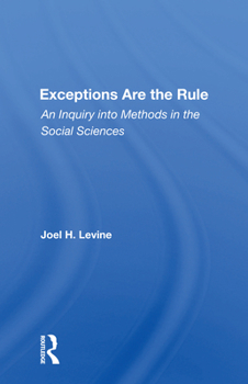 Paperback Exceptions Are The Rule: An Inquiry Into Methods In The Social Sciences Book