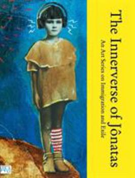Hardcover The Innerverse of Jônatas: An Art Series on Immigration and Exile Book