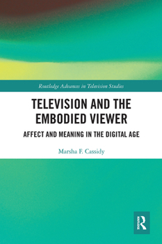 Paperback Television and the Embodied Viewer: Affect and Meaning in the Digital Age Book