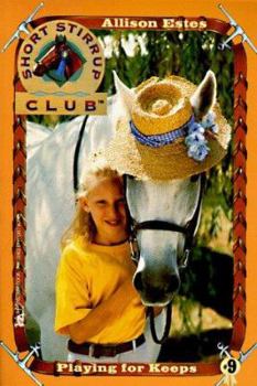 PLAYING FOR KEEPS SHORT STIRRUP CLUB 9 - Book #9 of the Short Stirrup Club