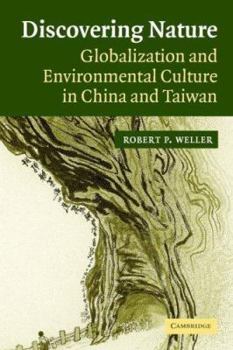 Paperback Discovering Nature: Globalization and Environmental Culture in China and Taiwan Book