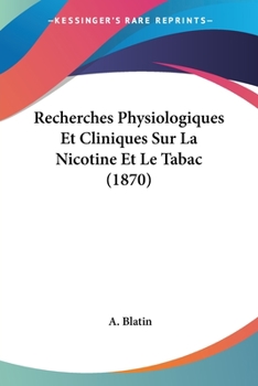 Paperback Recherches Physiologiques Et Cliniques Sur La Nicotine Et Le Tabac (1870) [French] Book