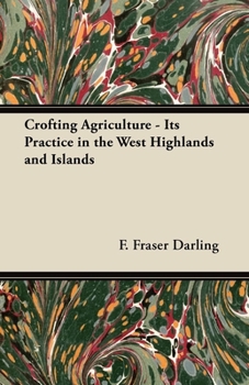 Paperback Crofting Agriculture - Its Practice in the West Highlands and Islands Book