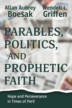Paperback Parables, Politics, and Prophetic Faith Book