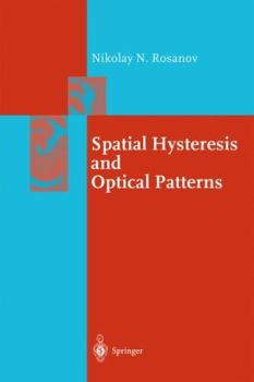 Paperback Spatial Hysteresis and Optical Patterns Book