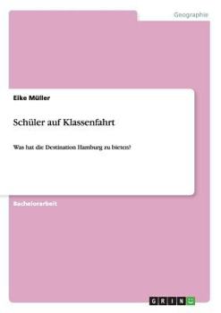 Paperback Schüler auf Klassenfahrt: Was hat die Destination Hamburg zu bieten? [German] Book