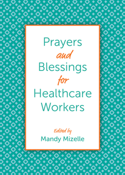 Hardcover Prayers and Blessings for Healthcare Workers Book