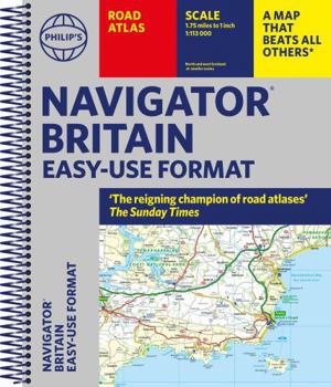 Spiral-bound Philip's Navigator Britain Easy Use Format: (Spiral binding) (Philip's Road Atlases) Book