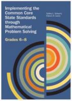 Hardcover Implementing the Common Core State Standards Through Mathematical Problem Solving Book