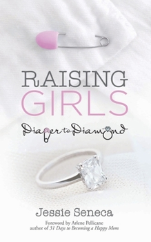 Paperback Raising Girls: From Diaper to Diamond Book