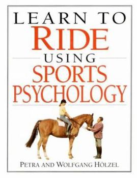 Hardcover Learn to Ride Using Sports Psychology Book