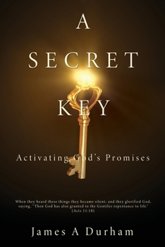 Paperback A Secret Key: Activating God's Promises Book