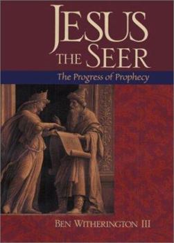Hardcover Jesus the Seer: The Progress of Prophecy Book